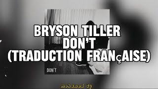 Bryson Tiller  Don’t Traduction Française HD [upl. by Carlen]