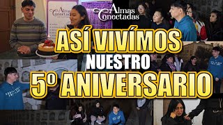 ¡Feliz 5to aniversario Almas Conectadas [upl. by Helman]