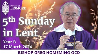 Catholic Mass Today Fifth Sunday in Lent 17 March 2024 Bishop Greg Homeming Lismore Australia [upl. by Ettennan]