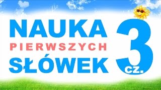 Nauka Rozumienia i Wymowy Pierwszych Słów dla Dzieci cz3 [upl. by Asalocin]