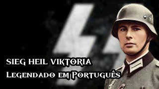 Sieg Heil Viktoria  SCHUTZSTAFFEL SS SONG Legendado em Português german lyrics [upl. by Malynda]