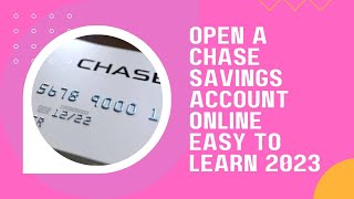 Open a Chase Savings Account Online Easy to Learn 2023  how to open chase account online [upl. by Aigneis]