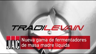 JAC Tradilevain nueva generación de fermentadores de masa madre líquida [upl. by Aznaed]