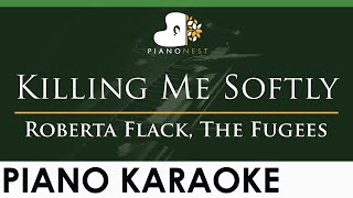 Roberta Flack The Fugees  Killing Me Softly  LOWER Key Piano Karaoke Instrumental [upl. by Irvine]