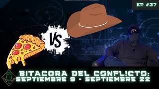 EP37 PARTE 1 Bitacora del C0nflcto Sep 9  Sep 22 [upl. by Cochard]