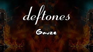 deftones  gauze  karaoke [upl. by Aznaed]