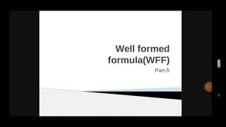 Well formed formula WFF in discrete mathematics [upl. by Eberhart]