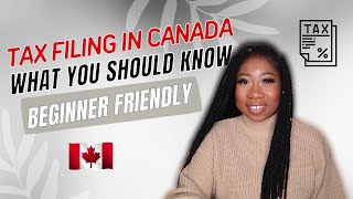 Everything You Need To Know About Tax Filing in Canada A Newcomers Guide [upl. by Ali]