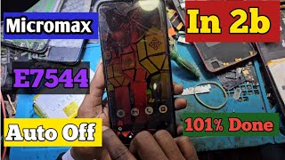 Micromax In 2b Auto off  E7544 Automatic Power Off [upl. by Arym358]