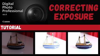 Correcting Exposure  Canon DPP4 Tutorial  Digital Photography Professional 4 [upl. by Aeriel]