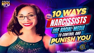 10 Sneaky Ways Narcissists Use Social Media to Control and Punish You narcissist narcissistic [upl. by Sal584]