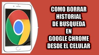 Cómo borrar historial de busqueda en Google Chrome [upl. by Juliet295]