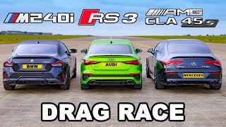 BMW M240i v Audi RS3 v AMG CLA 45 S DRAG RACE [upl. by Benedict]