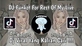 DJ FUNKOT FOR THE REST OF MY LIVE VIRAL TIK TOK TERBARU 2023 YANG KALIAN CARI [upl. by Linehan]