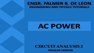 AC Power in Circuit Analysis 2 Tagalog Version [upl. by Burkley283]