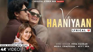 Ve Haniya Ve Dil Janiya Lyrics Neha Kakkar  Ravi Dubey amp Sargun Mehta  Avvy Sra  Ve Haaniyaan [upl. by Kelcey986]