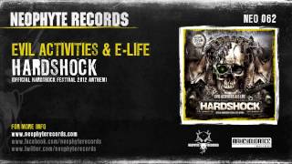 Evil Activities amp ELife  Hardshock Official Hardshock Festival 2012 Anthem NEO062 [upl. by Eednil]