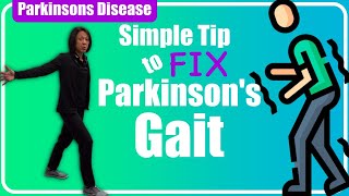 Secrets to Overcoming Parkinsons Disease Gait [upl. by Ty]