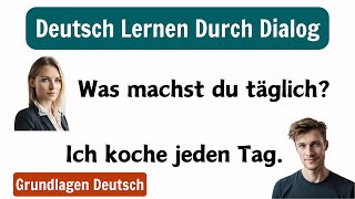 Grundlagen Deutsch A1A2  Interaktive Gespräche Für Anfänger  Effektiv Deutsch Lernen [upl. by Lilhak]