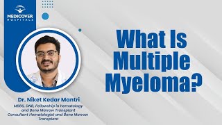 What Is Multiple Myeloma  Medicover Hospitals [upl. by Rana645]