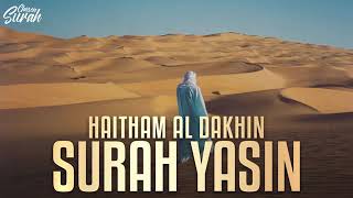 Sheikh Haitham AlDakhin  surah yasin  is a very nice voice that forgets your worries [upl. by Anrehs582]