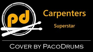 Carpenters  Superstar  Drum Cover PacoDrums [upl. by Ayahsey]