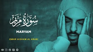 Surah Maryam  Omar Hisham Al Arabi  019   Beautiful Quran Recitation [upl. by Ahsitam]