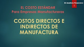 Costos Directos e Indirectos de Manufactura [upl. by Narih296]