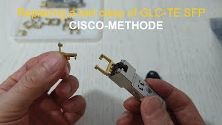 How to maintain a bail clasp of Cisco GLCTE SFP？CiscoMethode CiscoAccelink CiscoAvago [upl. by Daffie]