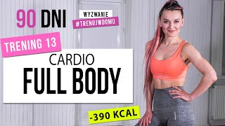 Wyzwanie 90 DNI  TRENING 13 Full Body Cardio  Monika Kołakowska [upl. by Corena]