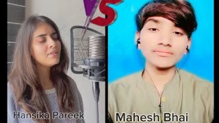 ve kamaliya new song Mahesh bhai own voice video Hansika Pareek VS Mahesh Bhai songvekamleyasong [upl. by Channing]