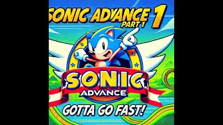 Sonic Advance Pt 1 The Fastest Adventure Begins [upl. by Essam395]