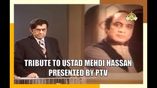 PTV Presents Tribute to Ustad Mehdi Hassan  A Finest Ghazal Singer Ever in History  PART 04 [upl. by Atiroc]