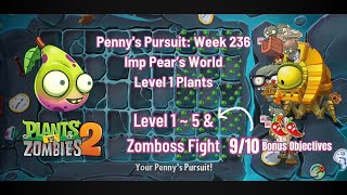 PvZ2 Pennys Pursuit Imp Pear  WEEK 236  Walkthrough amp Zomboss 🌶🌶  Lvl 1 Plants [upl. by Blossom406]