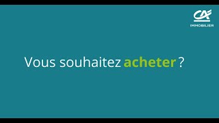 Crédit Agricole Immobilier  Votre partenaire de confiance [upl. by Goebel253]