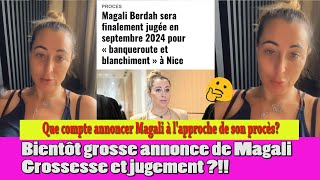 MAGALI BERDAH ENCEINTE ET BIENTÖT JUGÉE EN SEPTEMBRE ELLE COMPTE FAIRE UNE GRANDE ANNONCE [upl. by Eissahc]