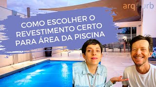 COMO ESCOLHER O REVESTIMENTO CERTO PARA AREA DA PISCINA  CASAL NA OBRA [upl. by Drusie896]