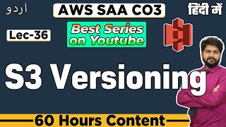 S3 VersioningHindiUrdu  Lec36  How to enable versioning on S3 Bucket AWS Tutorial for beginner [upl. by Yerffe]