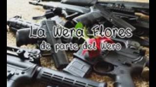 La werá flores departe del wero [upl. by Ackley]