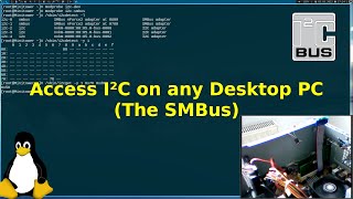 Tutorial Access the I2C Bus on any Desktop PC The SMBus [upl. by Nahtam]