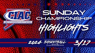 CIAC 2024 State Championship Basketball Highlights  Sunday March 17 [upl. by Folsom]