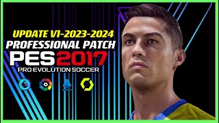 PES 2017  PROFESSIONALPATCH 232024 V1  123023  PC [upl. by Ellivro]