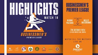 MATCH 18 HIGHLIGHTS  RISING PALTANS VS BELEIF BUILDCOMS  BUSINESSMEN’S PREMIER LEAGUE [upl. by Zingale93]