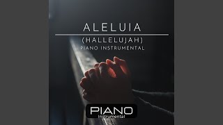 Aleluia Hallelujah  Piano Instrumental [upl. by Idnem]