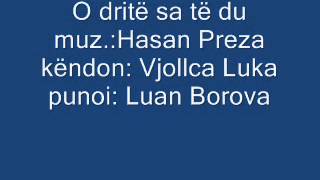 O dritë sa të du Vjollca Luka  Luan Borova [upl. by Ara]