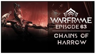 Lets Play Warframe  Episode 63 Chains of Harrow [upl. by Margarethe]