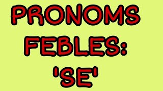 PRONOMS FEBLES SE [upl. by Lash]