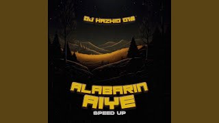 Alabarin Aiye Speed Up [upl. by Yerocaj976]