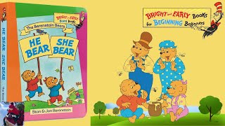 🐻 Read Aloud HE BEAR SHE BEAR by Stan and Jan Berenstain  Children Books  Berenstain Bears Book [upl. by Norine]