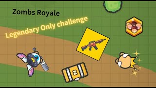 Zombs Royale Legendary only challenge  ft yufei [upl. by Adnilram306]